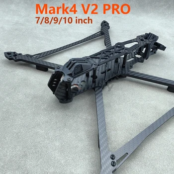 Mark4 V2 PRO FPV-Rahmen 7/8/9/10 Zoll Quadcopter-Rahmen-Kits für Freestyle Long Range DIY-Teile